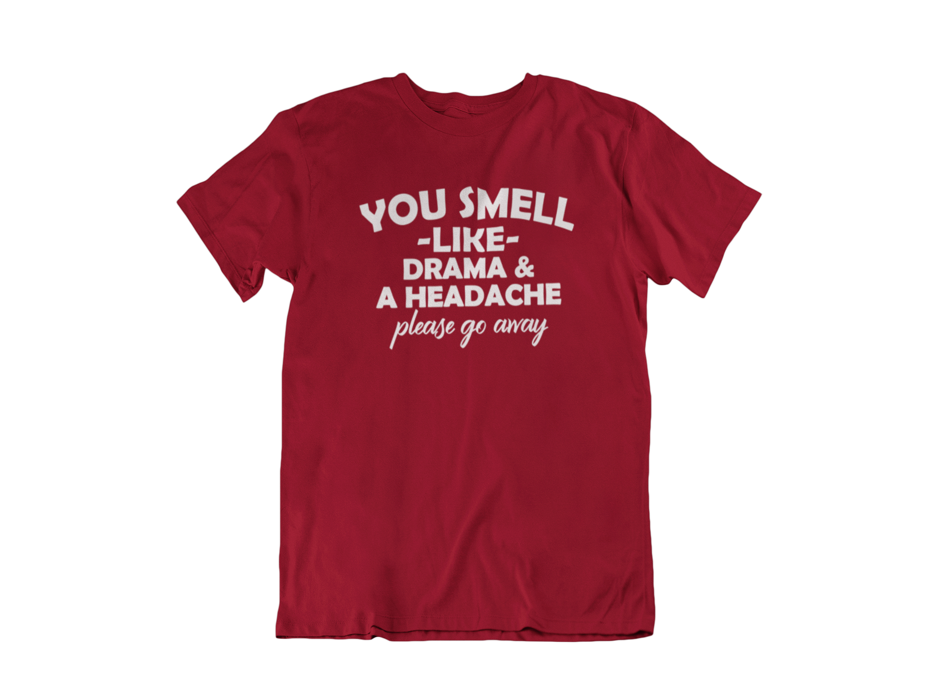 you-smell-like-drama-a-headache-a-sassy-unisex-crew-neck-t-shirt